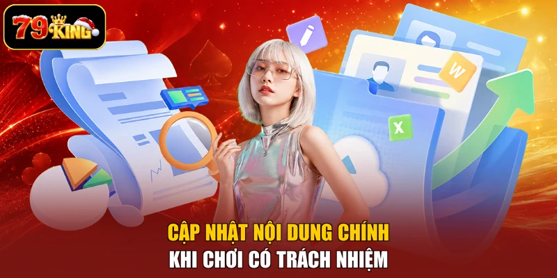 Cập nhật nội dung chính khi chơi có trách nhiệm