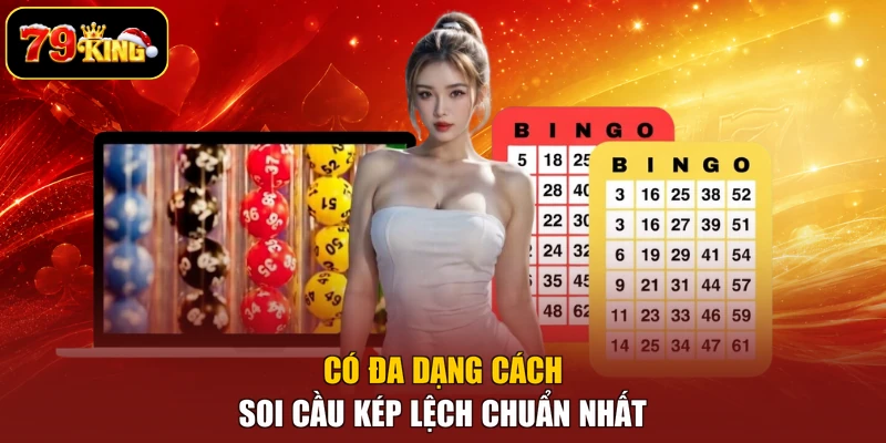 Có đa dạng cách soi cầu kép lệch chuẩn nhất