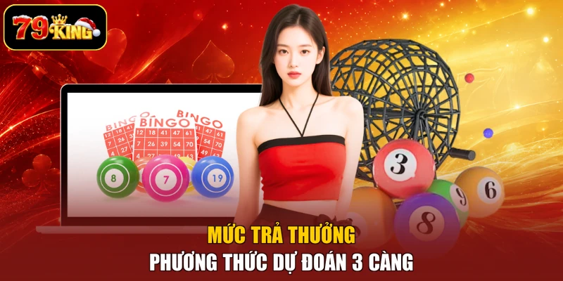 Mức trả thưởng phương thức dự đoán 3 càng