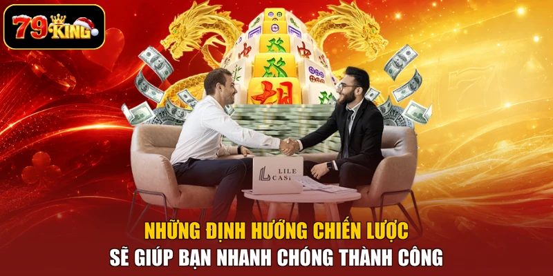 Những định hướng chiến lược sẽ giúp bạn nhanh chóng thành công