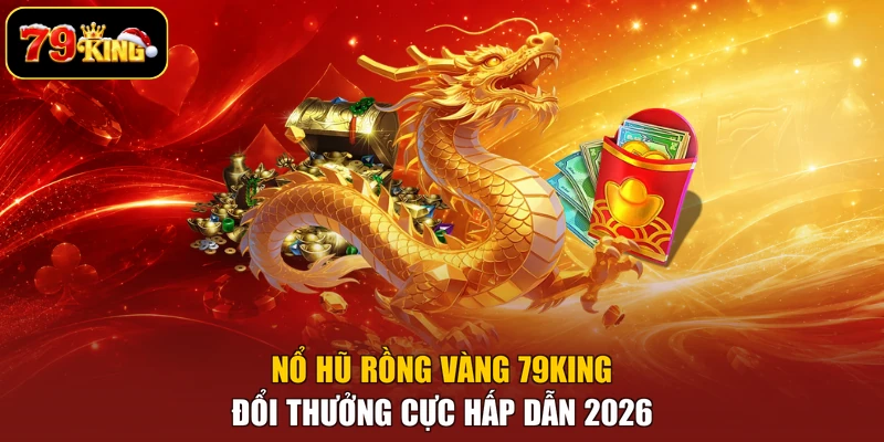 nổ hũ Rồng Vàng