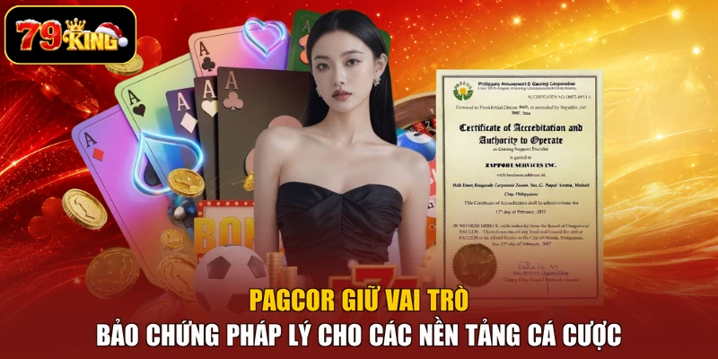 PAGCOR giữ vai trò bảo chứng pháp lý cho các nền tảng cá cược