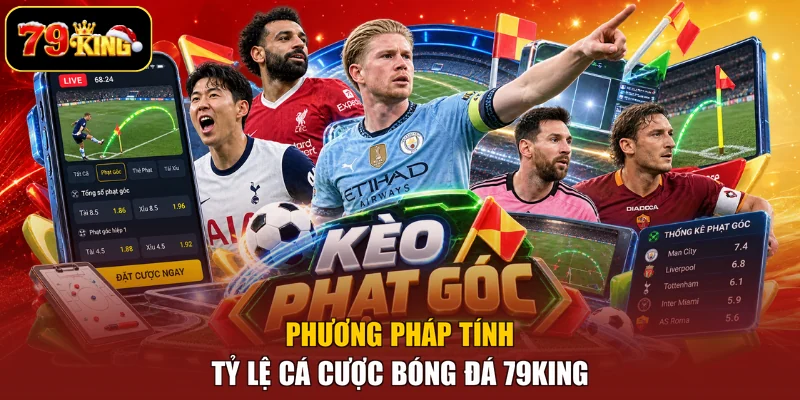 Phương pháp tính tỷ lệ cá cược bóng đá 79king