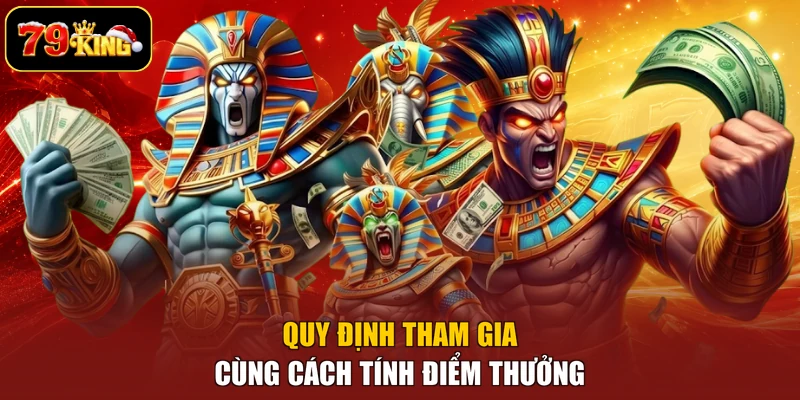 Quy định tham gia cùng cách tính điểm thưởng