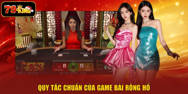 Quy tắc chuẩn của game bài Rồng Hổ