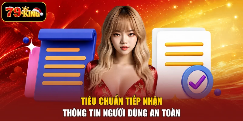 Tiêu chuẩn tiếp nhận thông tin người dùng an toàn