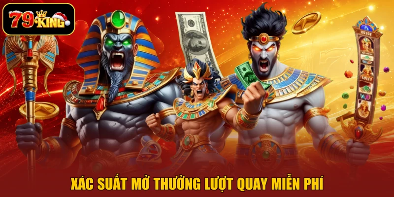 Xác suất mở thưởng lượt quay miễn phí